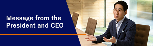 Message from the President and CEO